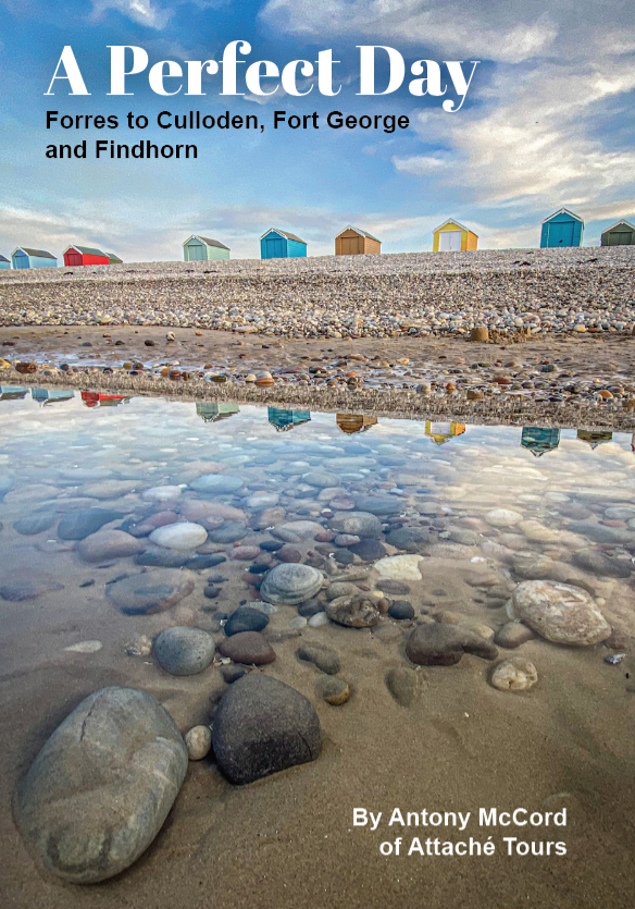 A Perfect Day – Forres to Culloden, Fort George and Findhorn